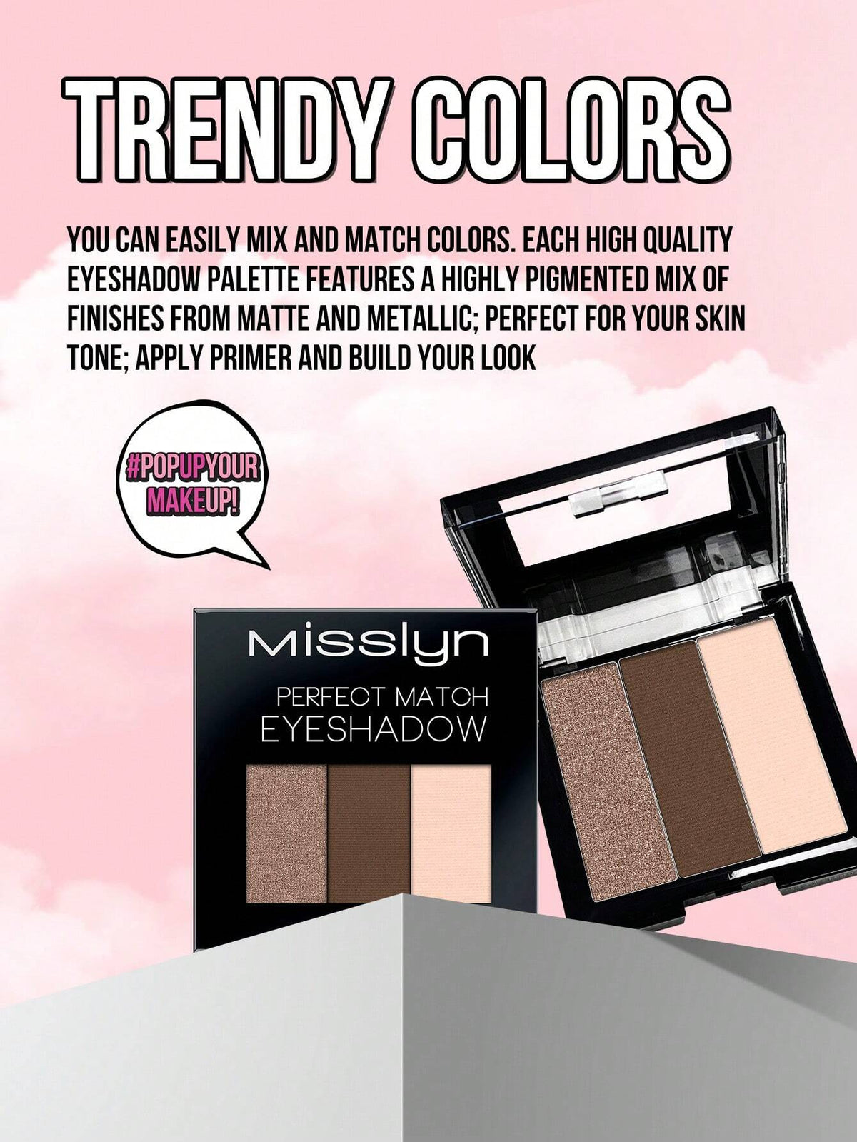 Misslyn Perfect Match Eyeshadow, Features 3 Highly Pigmented Shadows